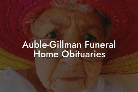 auble gillman funeral home obits.